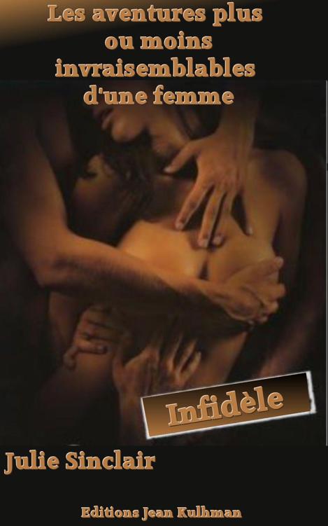 Les aventures plus ou moins invraisemblables d'une femme infidèle