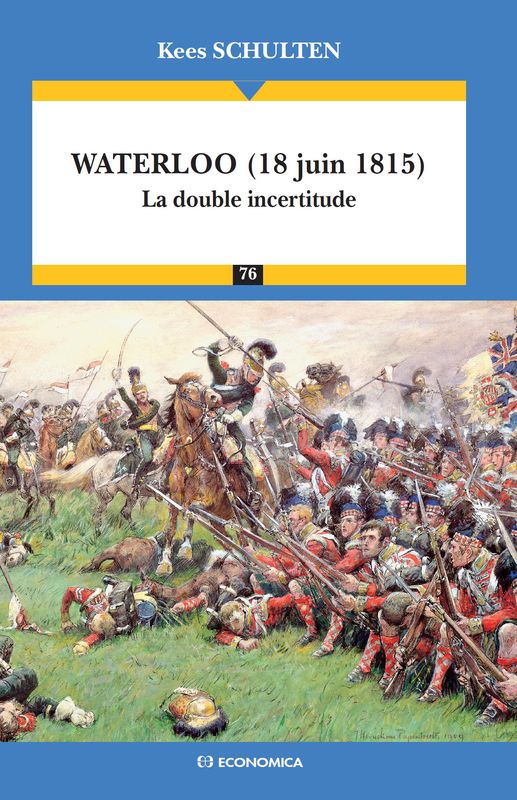 Waterloo (18 juin 1815) : la double incertitude (avec illustrations)