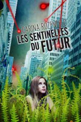 Les sentinelles du futur