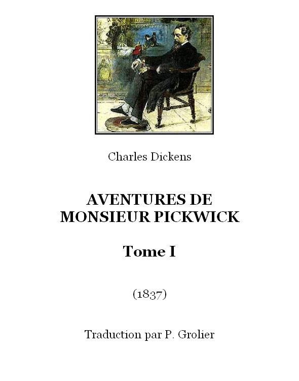 Les Aventures de Monsieur Pickwick, tome 1