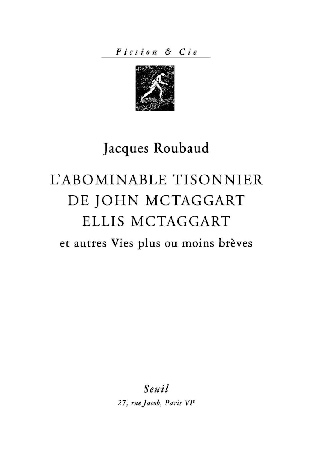 L'Abominable Tisonnier de John McTaggart Ellis McTaggart et autres vies plus ou moins brèves