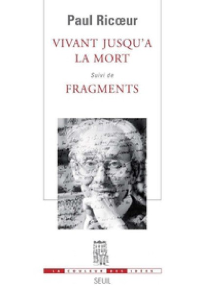 Vivant jusqu'à la mort Suivi de Fragments