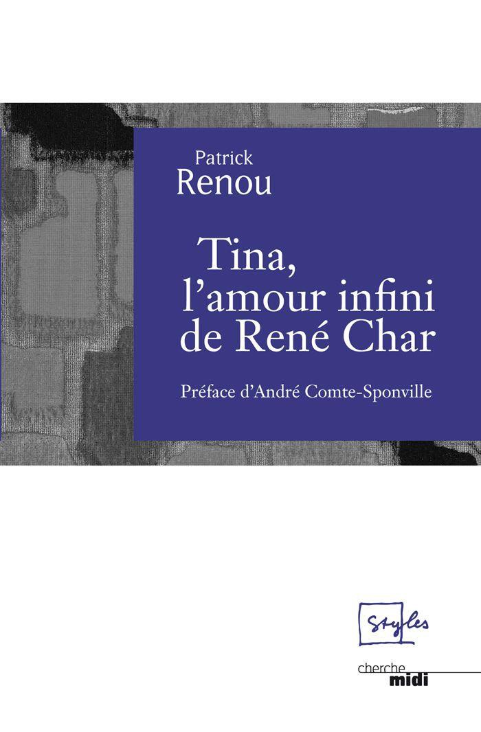 Tina, l'amour infini de René Char