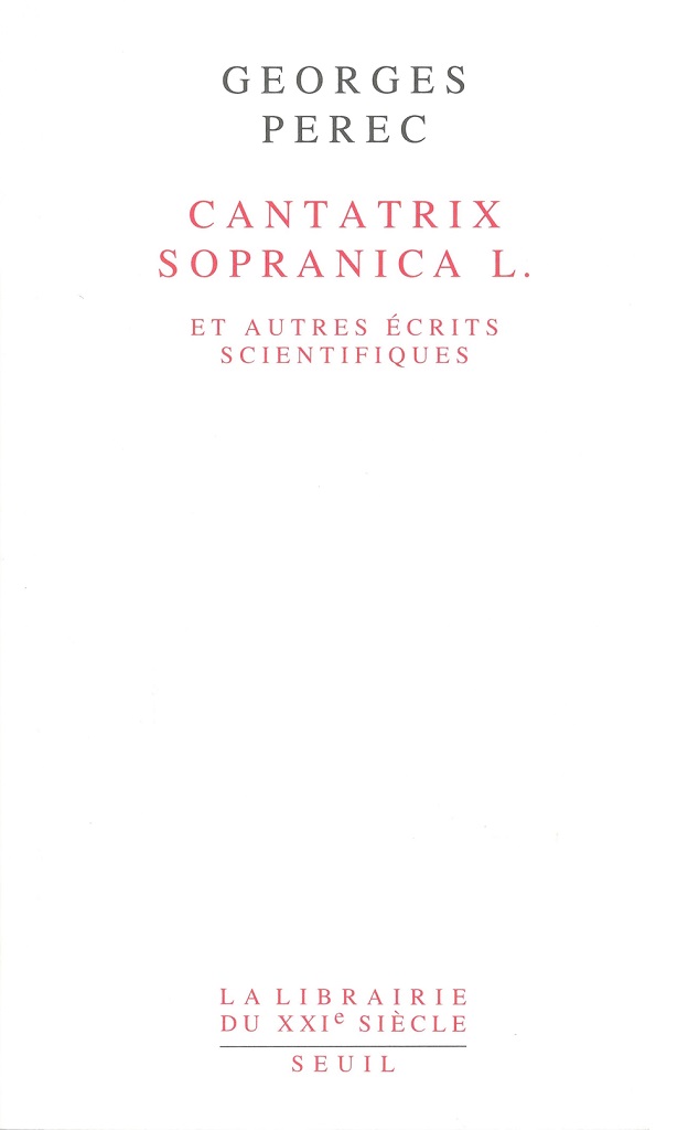 Cantatrix Sopranica L. Et Autres Écrits Scientifiques