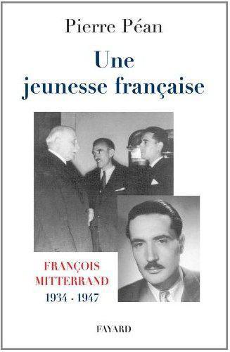 Une jeunesse française, François Mitterrand, 1934-1947