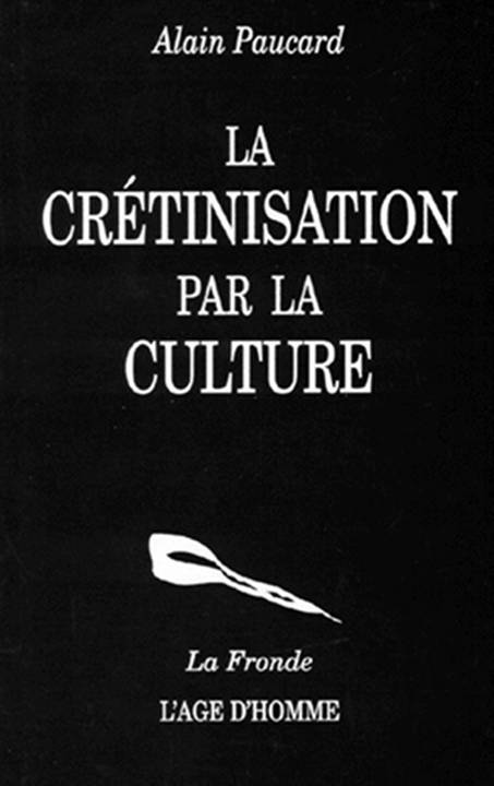 La crétinisation par la culture