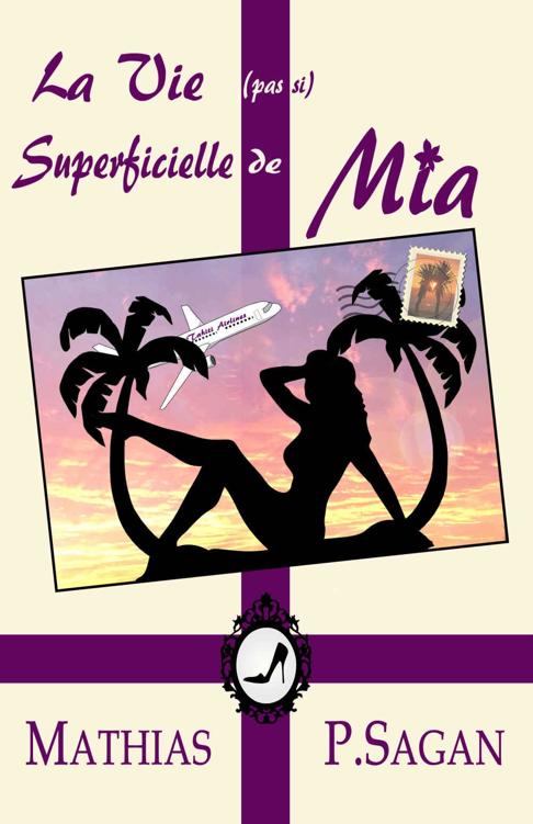 La vie (pas si) superficielle de Mia