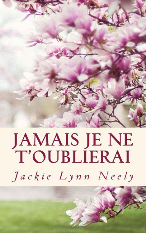 Jamais je ne t'oublierai