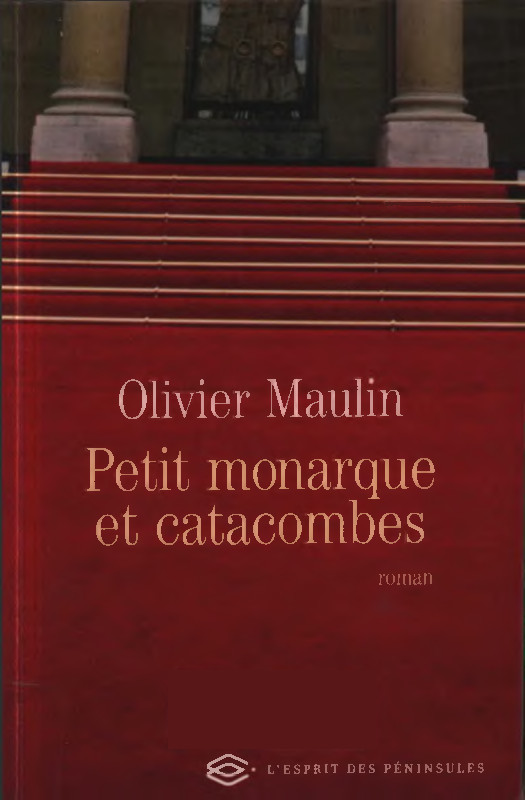 Petit monarque et catacombes