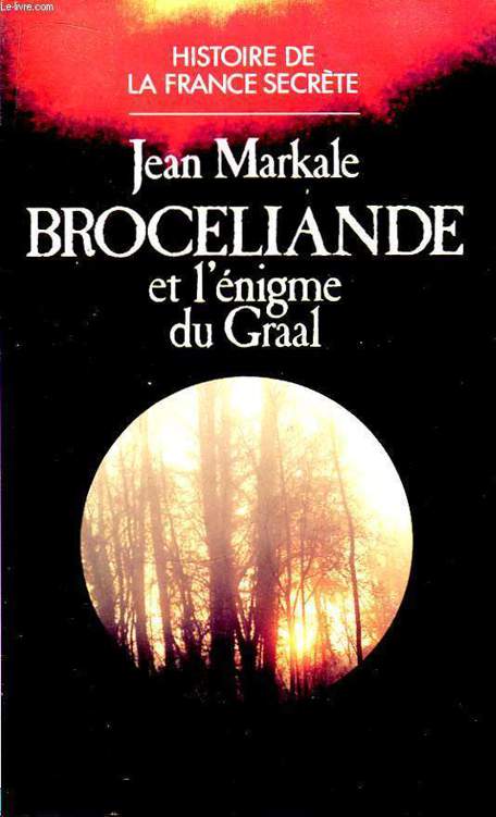 Broceliande et l'énigme du Graal