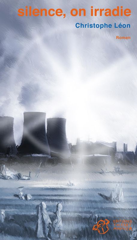 Silence, on irradie: roman