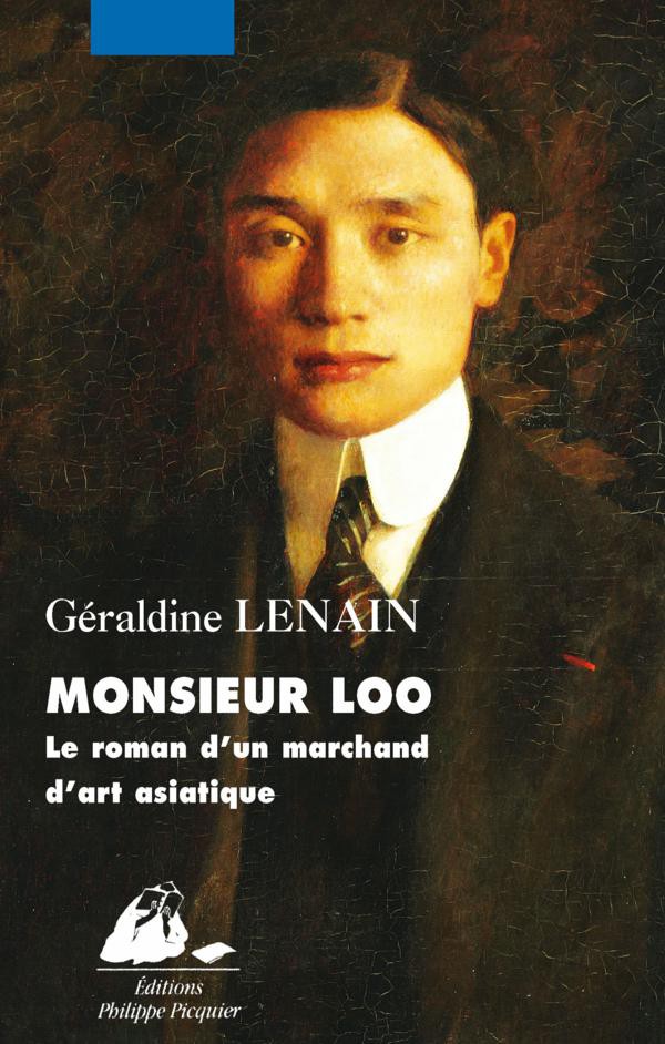Monsieur Loo, le roman d'un marchand d'art asiatique