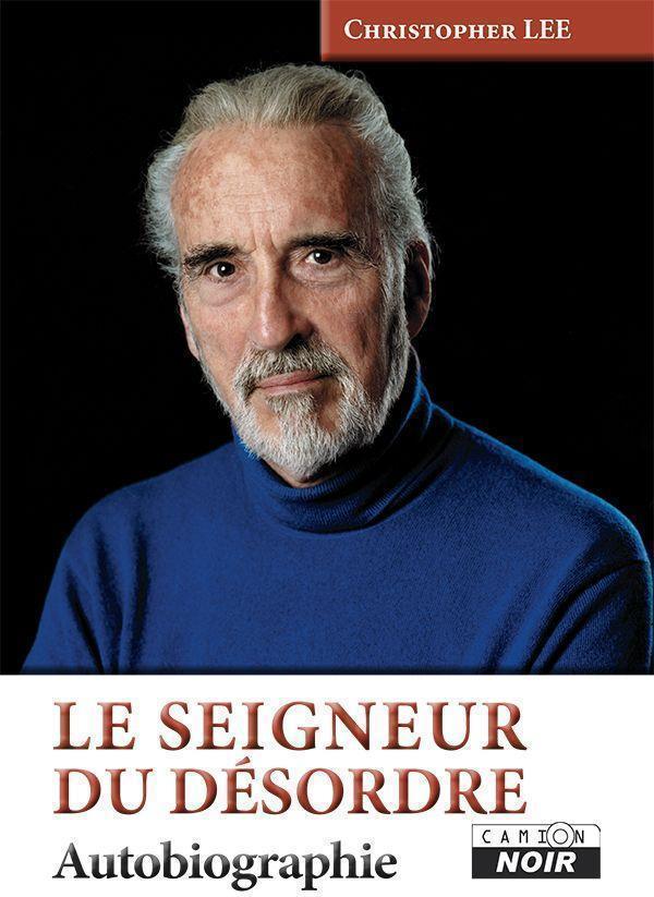 Le Seigneur Du Désordre - Autobiographie