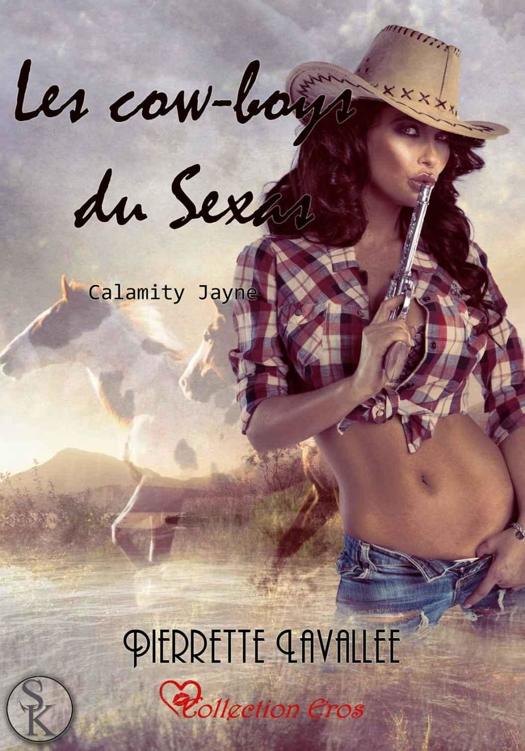 Les cow-boys du Sexas: Calamity Jayne