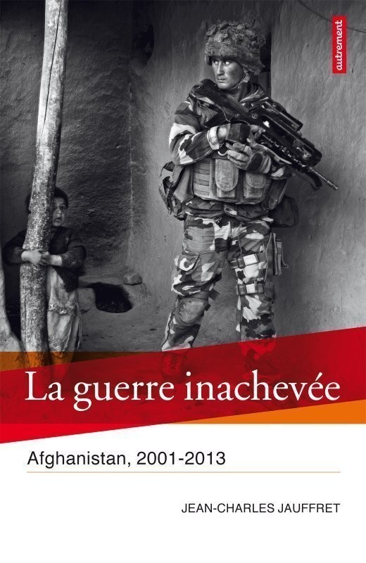 La guerre inachevée: Afghanistan, 2001-2013