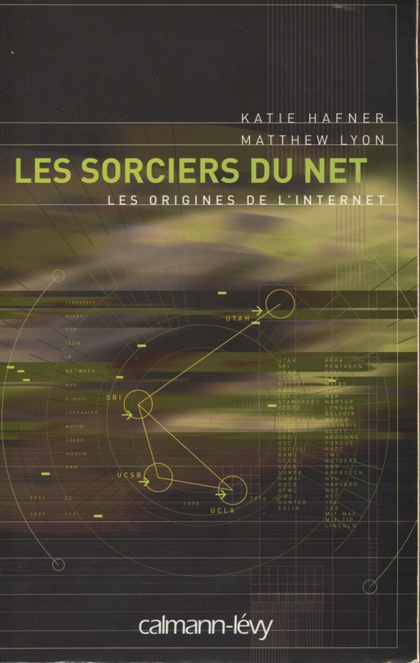 Les sorciers du Net : les origines de l'Internet