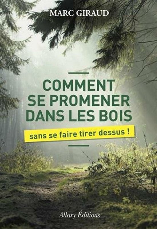 Comment se promener dans les bois… sans se faire tirer dessus