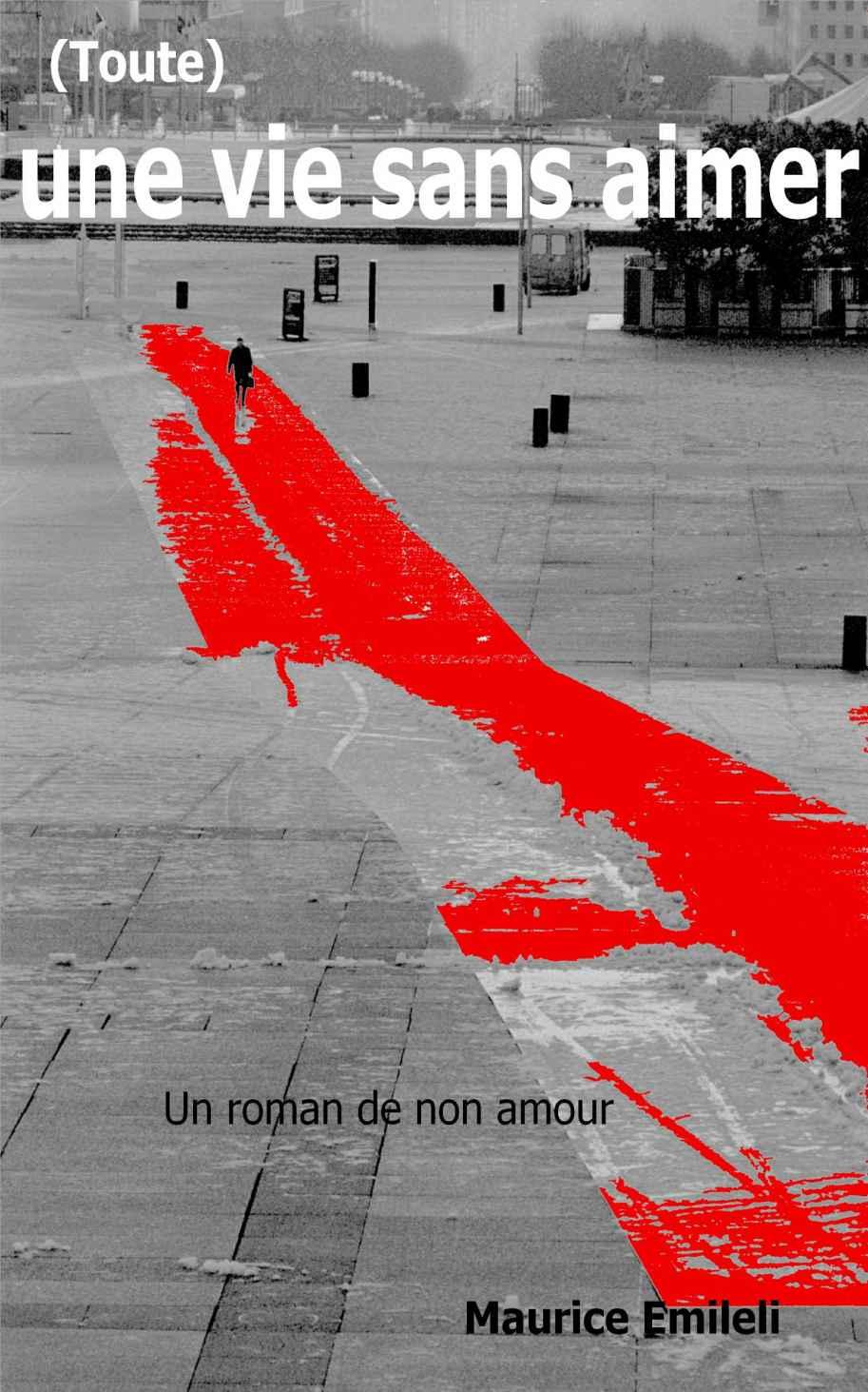 (Toute) une vie sans aimer