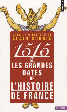 1515 et les grandes dates de l’histoire de France