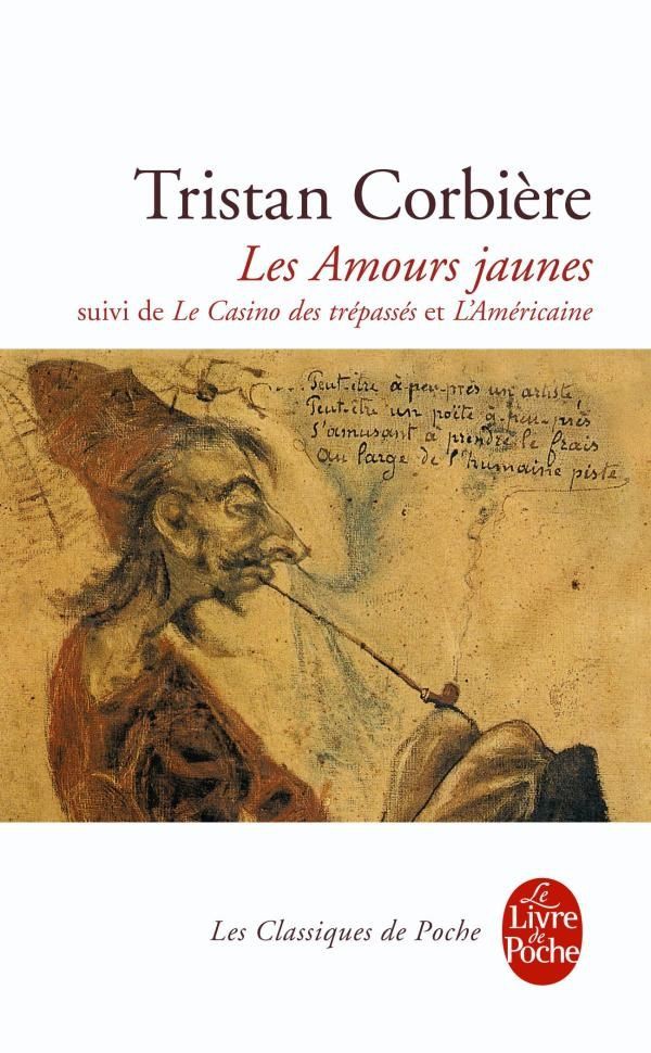 Les amours jaunes suivi de Le casino des trépanés et L'américaine