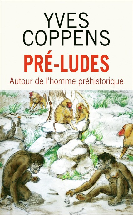 Pré-ludes: Autour de l'homme préhistorique