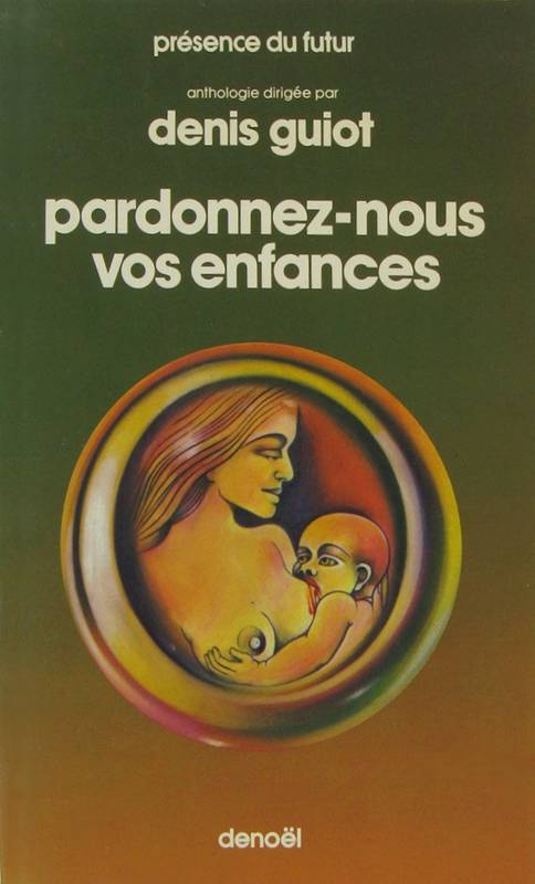 Pardonnez-nous vos enfances