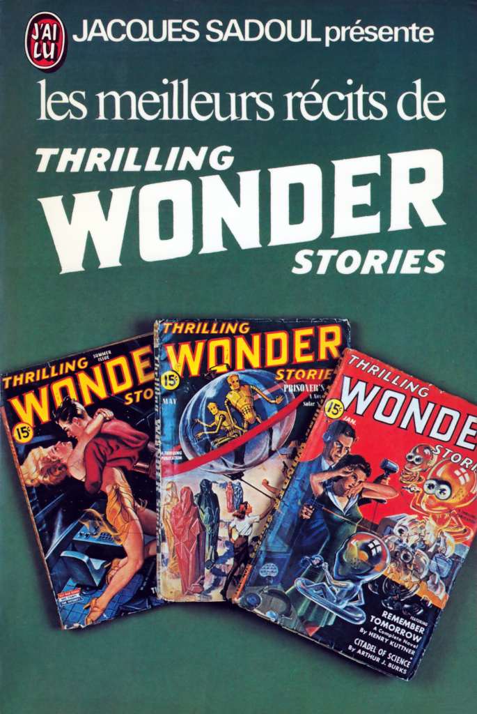Jacques Sadoul présente les meilleurs récits de Thrilling Wonder Stories