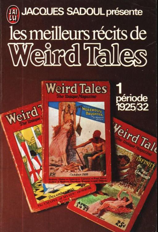 Jacques Sadoul présente les meilleurs récits de Weird Tales - Tome 1 (1925-1932)