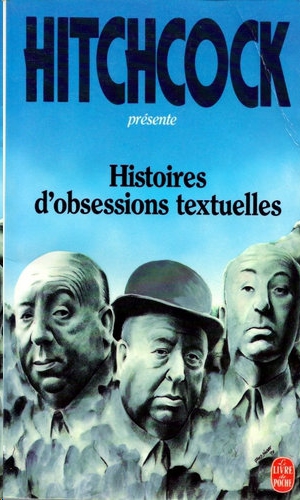 Histoires d'obsessions textuelles