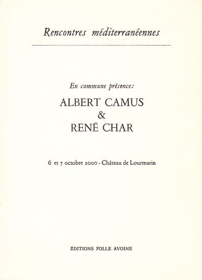 En commune présence : Albert Camus & René Char