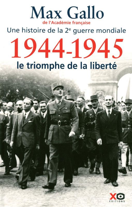 1944-1945 : Le triomphe de la liberté