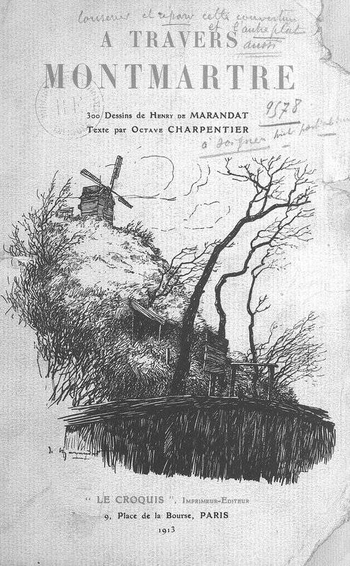 A travers Montmartre / 300 dessins par Henry de Marandat ; texte par Octave Charpentier