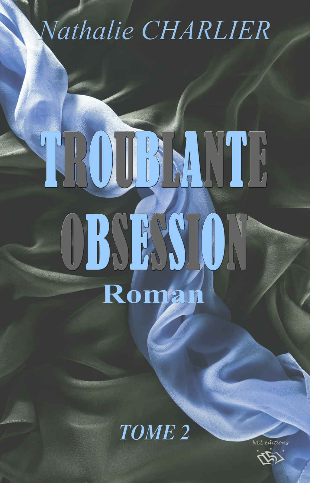 Troublante obsession - Tome 2