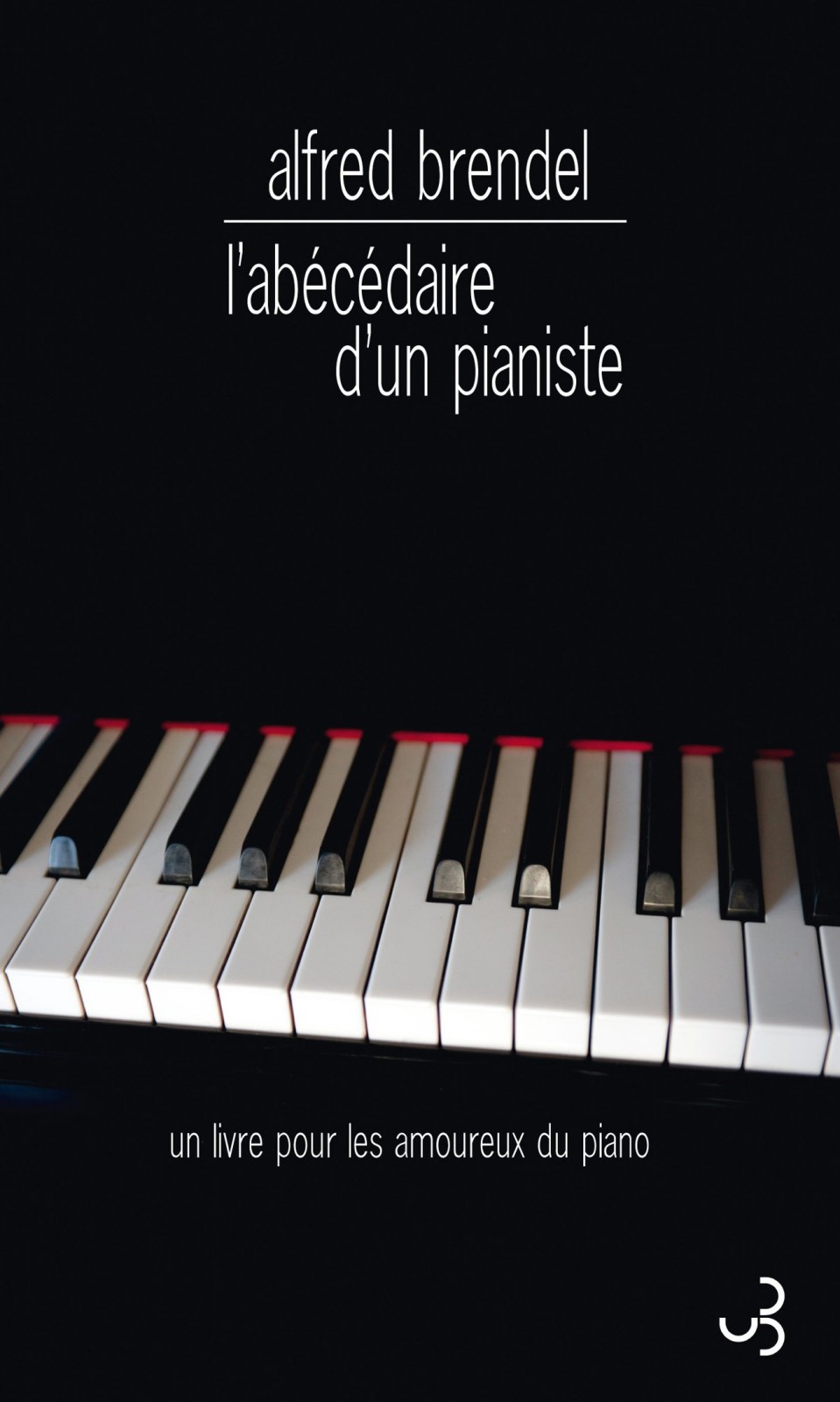 L'Abécédaire d'un pianiste : Un livre pour les amoureux du piano