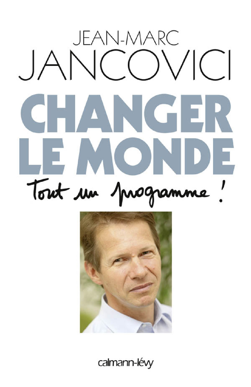 Changer le monde: tout un programme!