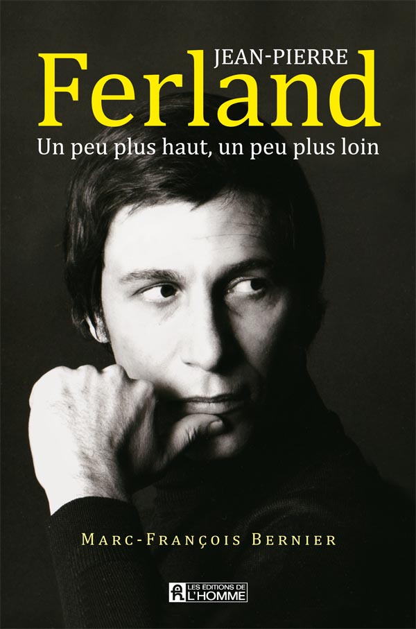 Jean-Pierre Ferland, un peu plus haut, un peu plus loin