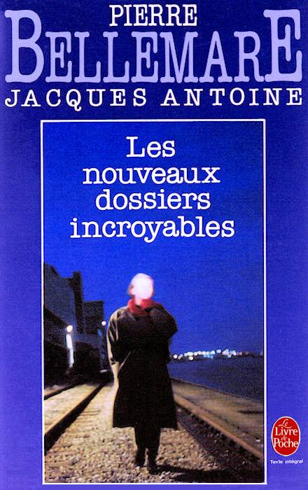 Les nouveaux dossiers incroyables