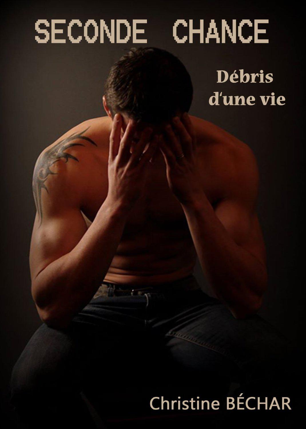 Seconde chance - Débris d'une vie