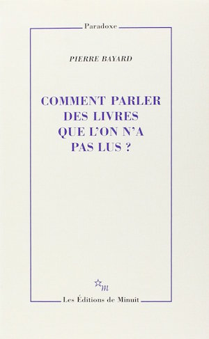 Comment parler des livres que l'on n'a pas lus?