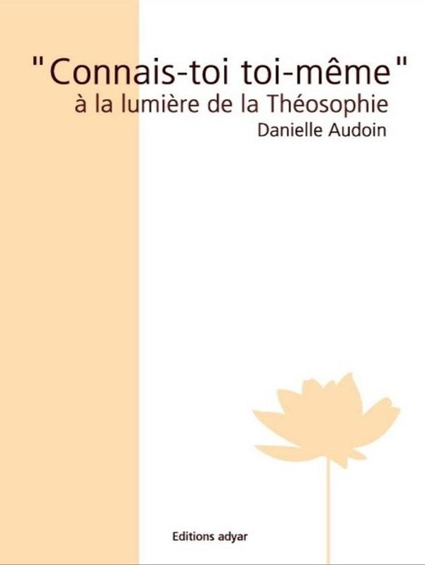 Connais-toi toi-même à la lumière de la Théosophie