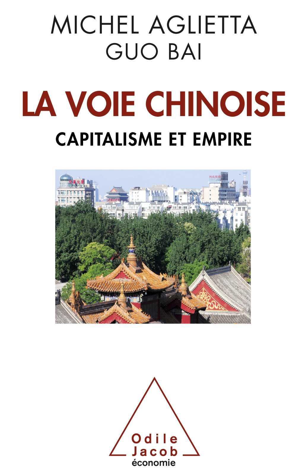 La Voie chinoise: Capitalisme et empire