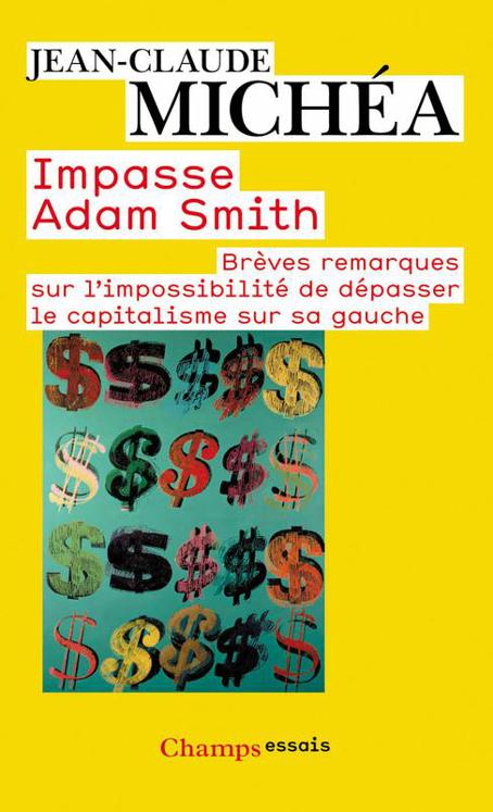 Impasse Adam Smith: Brèves remarques sur l’impossibilité de dépasser le capitalisme sur sa gauche