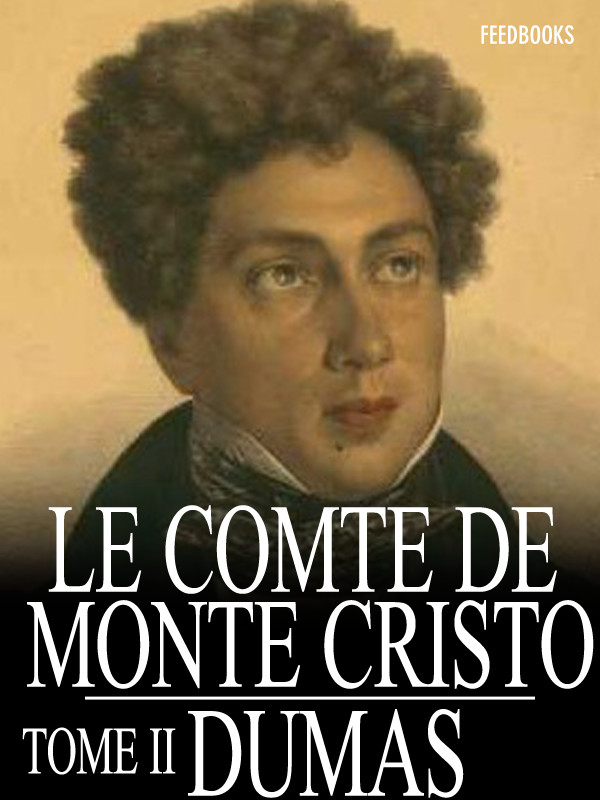 Le Comte de Monte-Cristo - Tome II