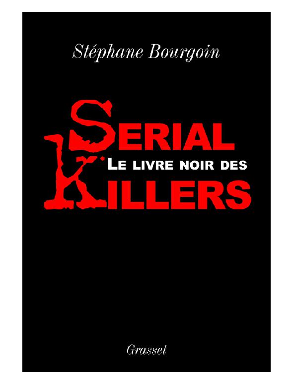 LE LIVRE NOIR DES SERIAL KILLERS