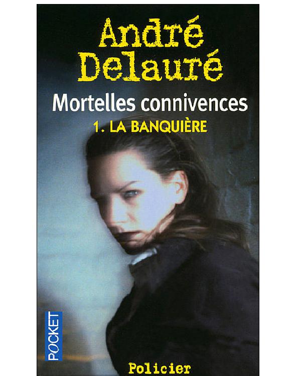 Mortelles connivences Tome I