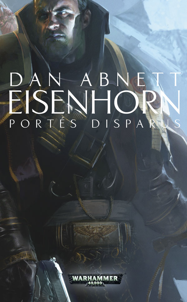 [La Trilogie Eisenhorn-04] Eisenhorn: Portés Disparus
