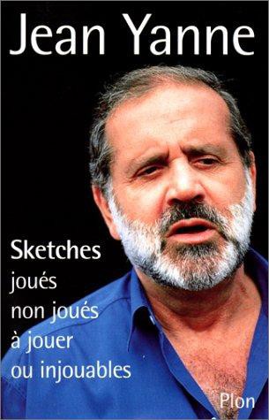 Sketches : joués, non joués, à jouer...