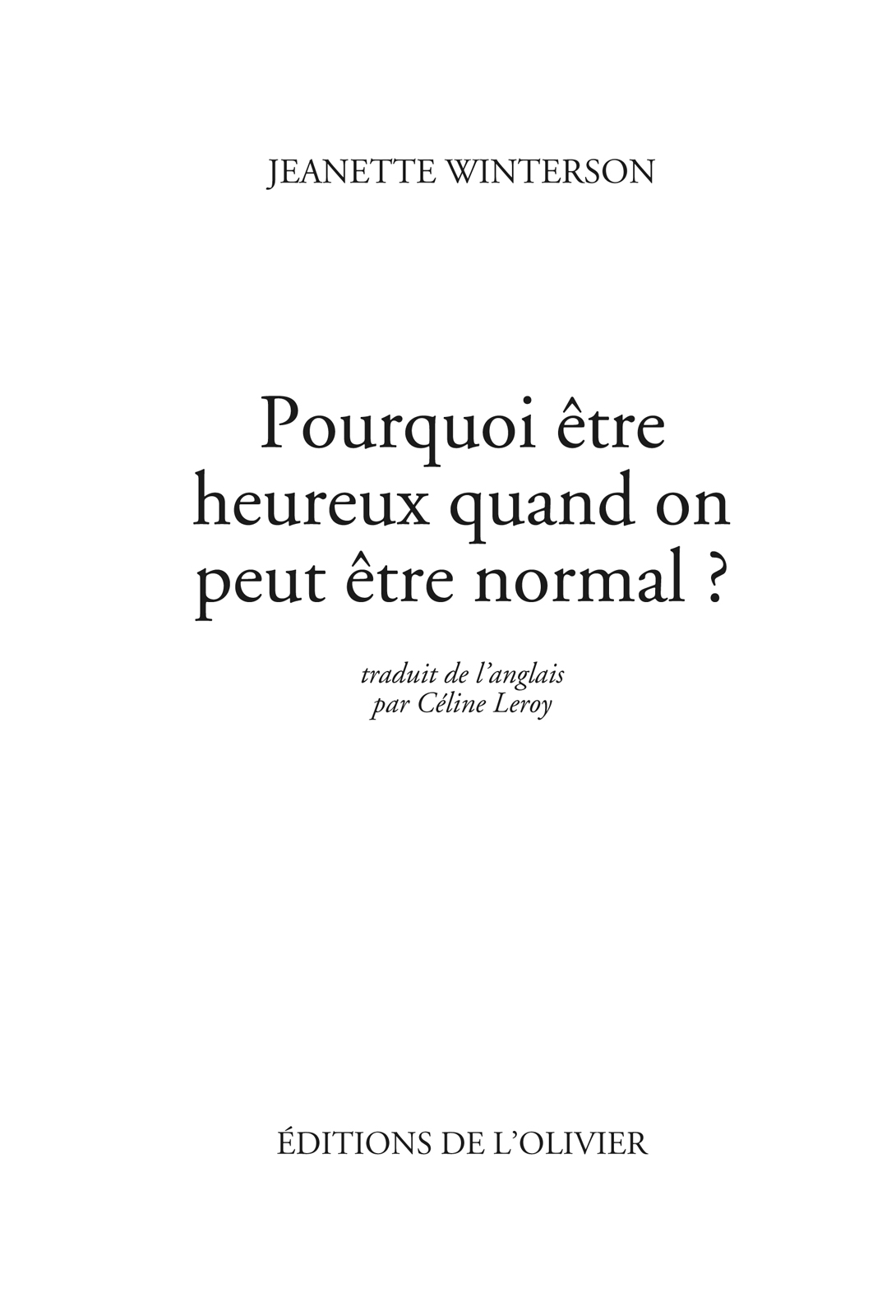 Pourquoi être heureux quand on peut être normal ?