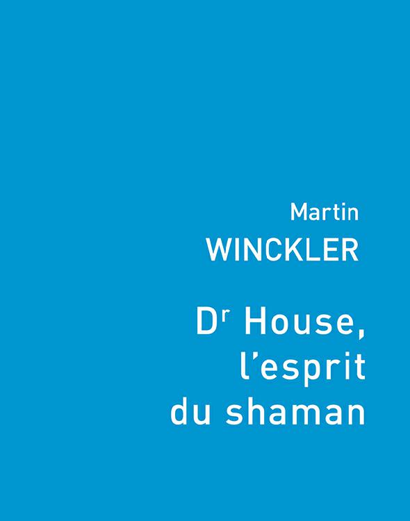 Dr House, l'esprit du Shaman