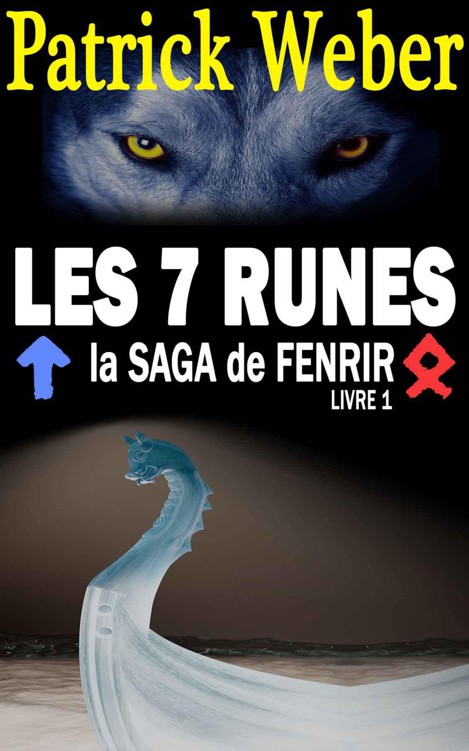 Les 7 Runes: La Saga de Fenrir, Livre 1 